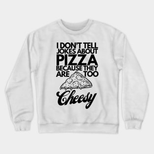 Cheesy Pizza Dad Joke Crewneck Sweatshirt